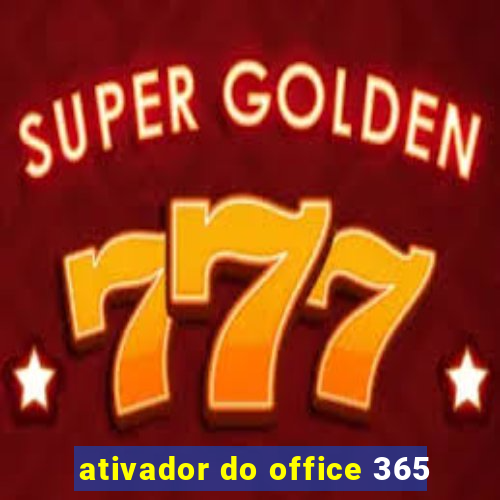 ativador do office 365